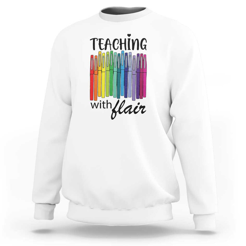 Funny Teacher Sweatshirt Teaching With Flair Colorful Pen Back To School TS11 White Print Your Wear