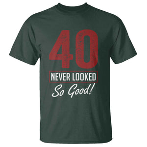 40 Never Looked So Good Funny 40th Birthday T Shirt TS11 Dark Forest Green Print Your Wear