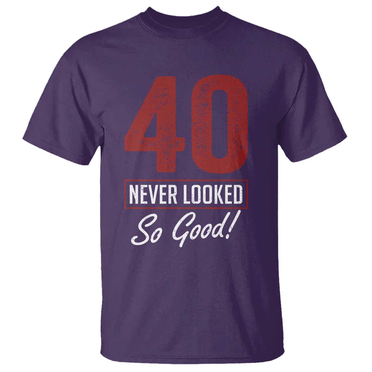 40 Never Looked So Good Funny 40th Birthday T Shirt TS11 Purple Print Your Wear