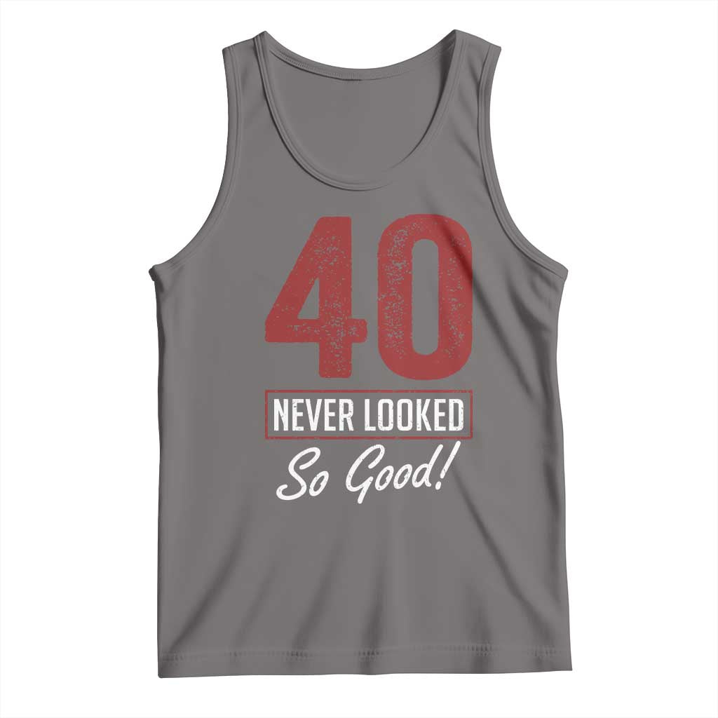 40 Never Looked So Good Funny 40th Birthday Tank Top TS11 Deep Heather Print Your Wear