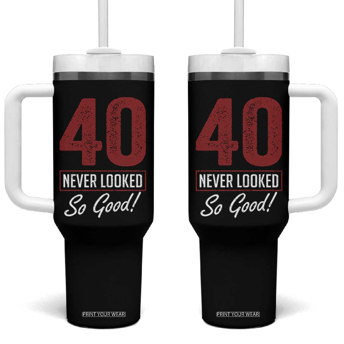 40 Never Looked So Good Funny 40th Birthday Tumbler With Handle TS11 One Size: 40 oz Black Print Your Wear