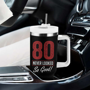 80 Never Looked So Good Funny 80th Birthday Tumbler With Handle TS11 Print Your Wear