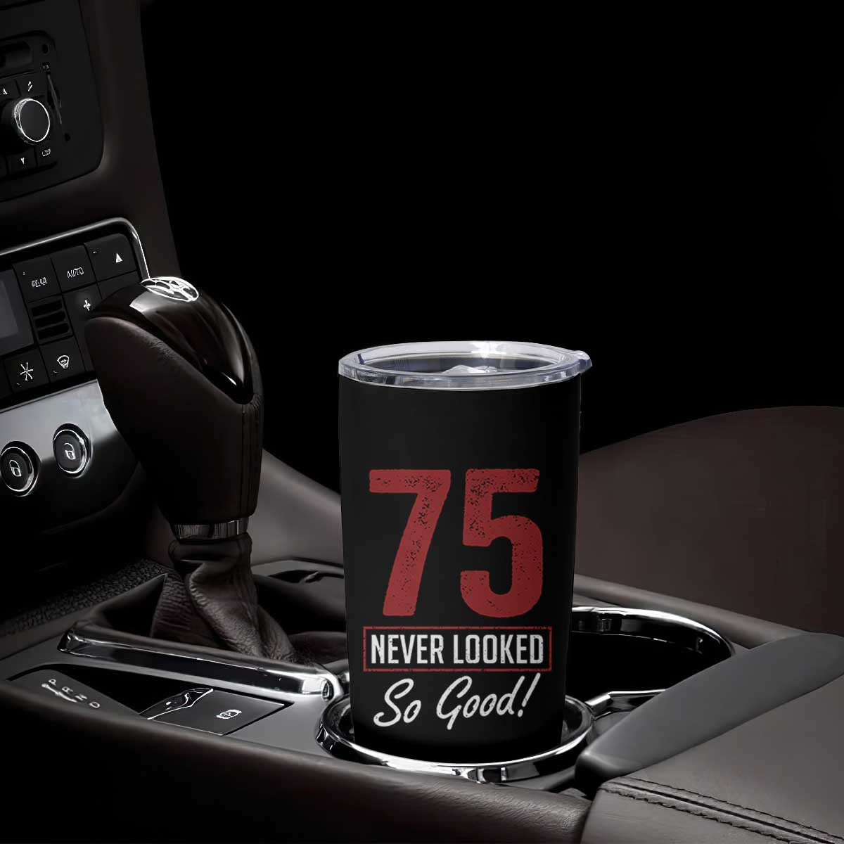75 Never Looked So Good Funny 75th Birthday Tumbler Cup TS11 Print Your Wear
