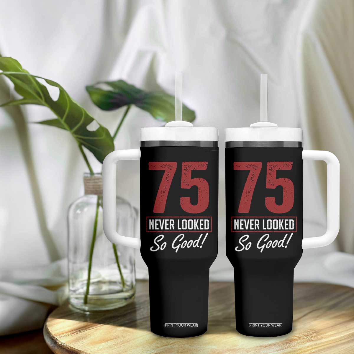 75 Never Looked So Good Funny 75th Birthday Tumbler With Handle TS11 Print Your Wear