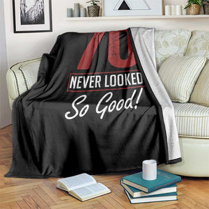 70 Never Looked So Good Funny 70th Birthday Throw Blanket TS11 Print Your Wear