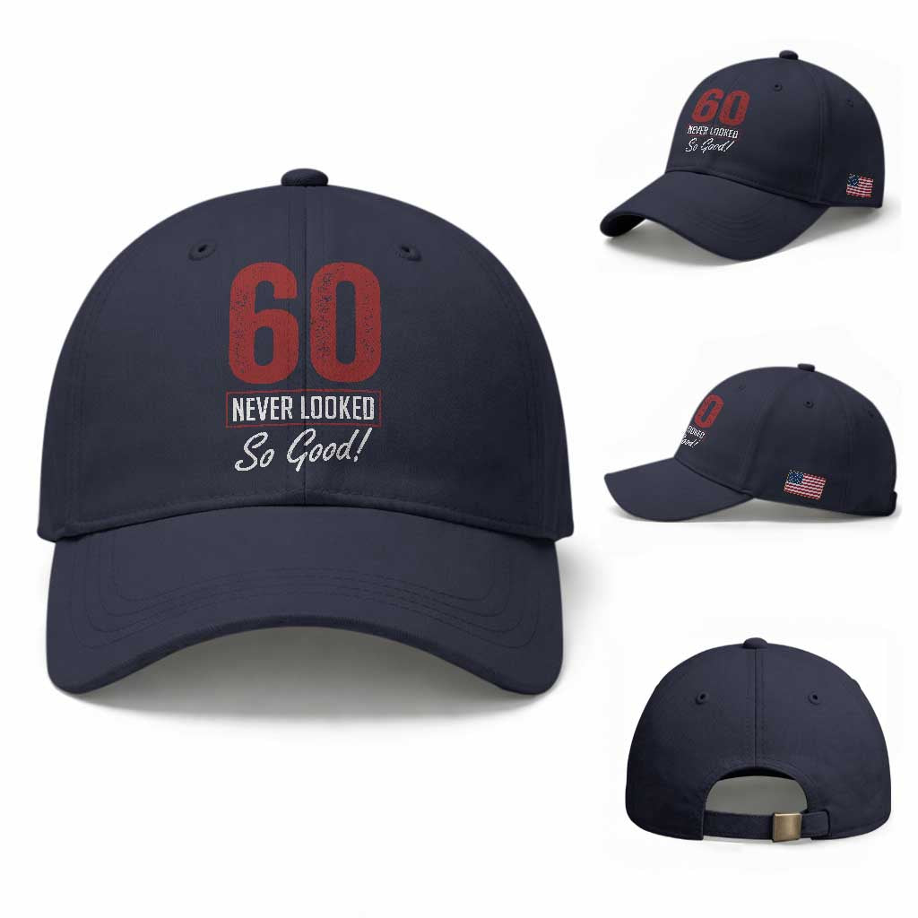 60 Never Looked So Good Funny 60th Birthday Baseball Cap TS11 Baseball Cap Universal Fit Navy Print Your Wear