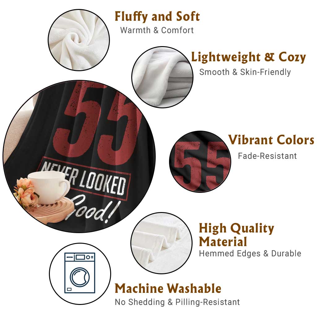 55 Never Looked So Good Funny 55th Birthday Throw Blanket TS11 Print Your Wear
