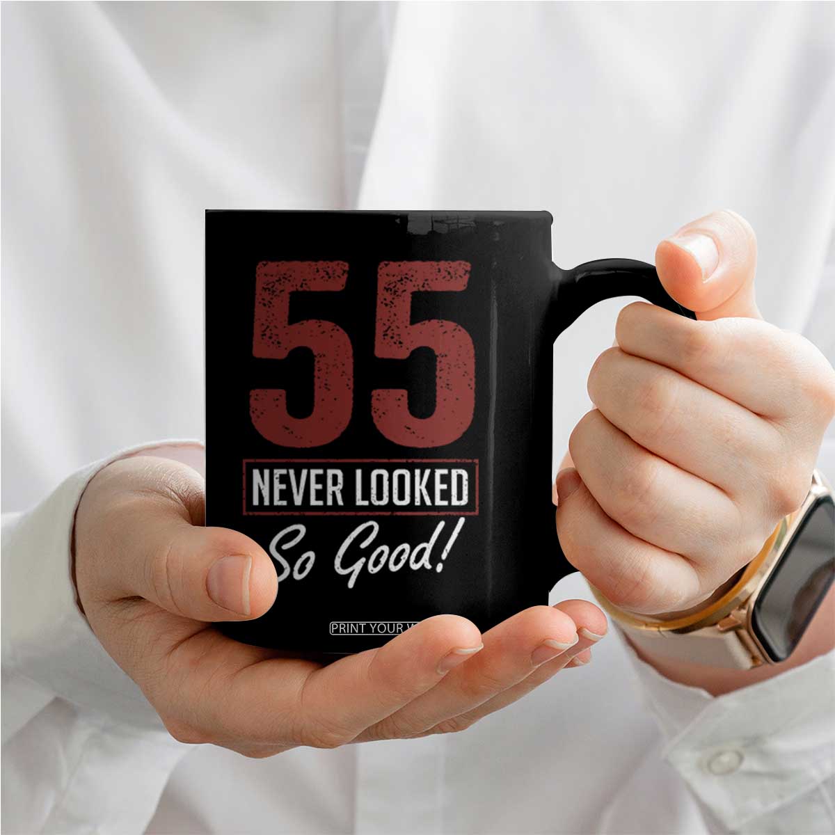 55 Never Looked So Good Funny 55th Birthday Coffee Mug TS11 Print Your Wear