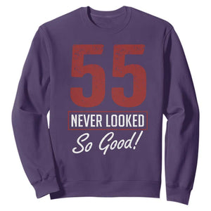 55 Never Looked So Good Funny 55th Birthday Sweatshirt TS11 Purple Print Your Wear
