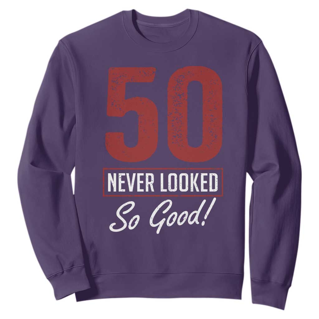 50 Never Looked So Good Funny 50th Birthday Sweatshirt TS11 Purple Print Your Wear