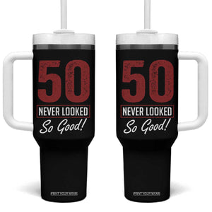 50 Never Looked So Good Funny 50th Birthday Tumbler With Handle TS11 One Size: 40 oz Black Print Your Wear