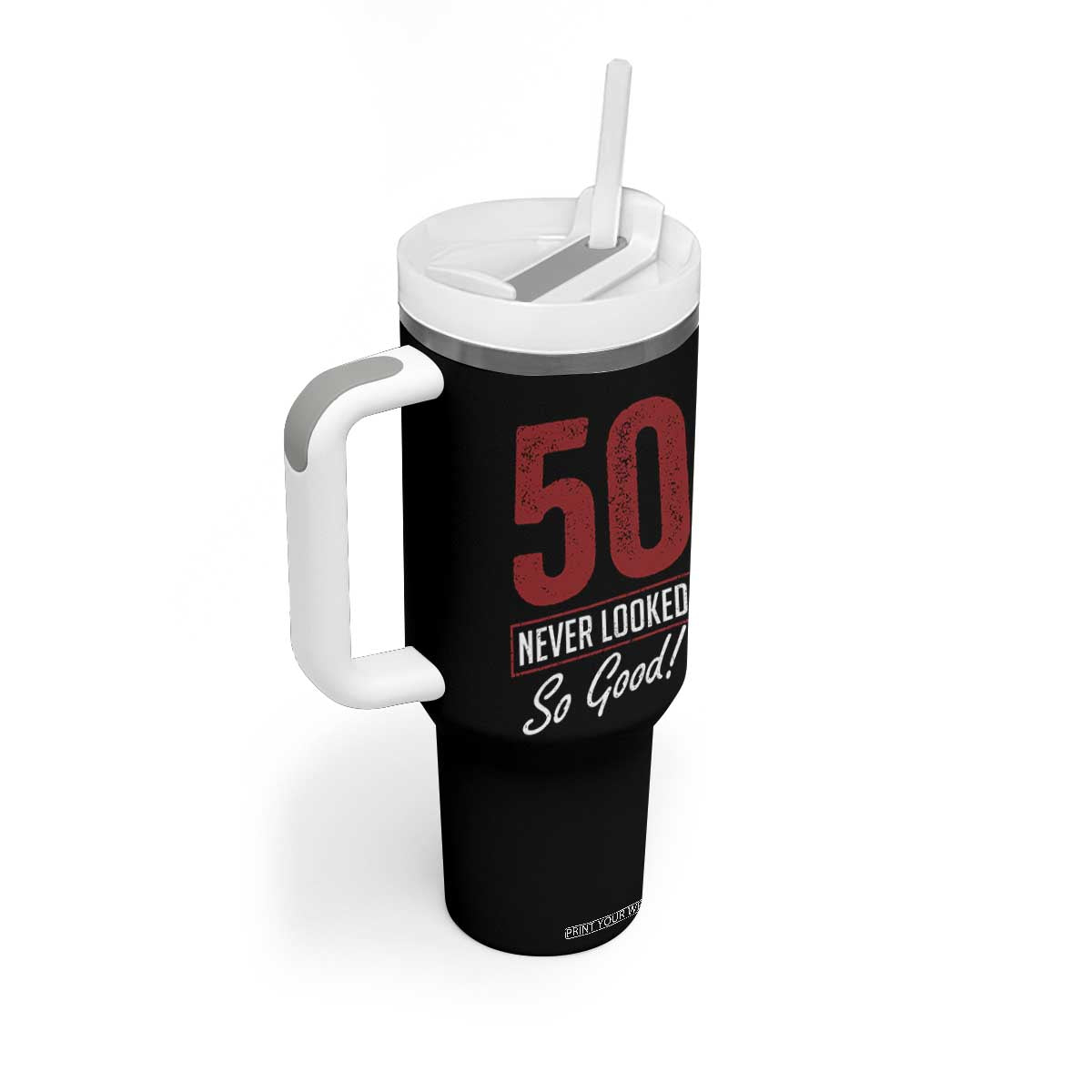 50 Never Looked So Good Funny 50th Birthday Tumbler With Handle TS11 Print Your Wear