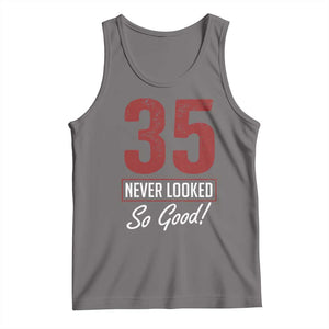 35 Never Looked So Good Funny 35th Birthday Tank Top TS11 Deep Heather Print Your Wear