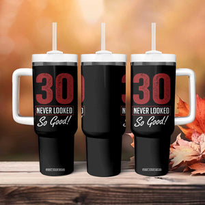 30 Never Looked So Good Funny 30th Birthday Tumbler With Handle TS11 Print Your Wear