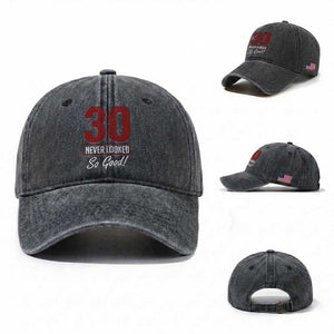 30 Never Looked So Good Funny 30th Birthday Washed Cotton Baseball Cap TS11 Washed Cap Universal Fit Dark Gray Print Your Wear