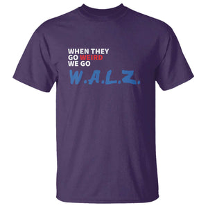 Harris Walz Supporter T Shirt When They Go Weird We Go Walz Presidential Election TS11 Purple Print Your Wear