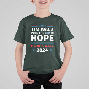 Harris Walz 2024 Supporter T Shirt For Kid Tim Walz Puts The Ope In Hope Stars TS11 Dark Forest Green Print Your Wear