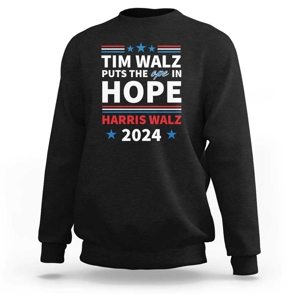 Harris Walz 2024 Supporter Sweatshirt Tim Walz Puts The Ope In Hope Stars TS11 Black Print Your Wear