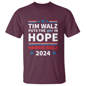 Harris Walz 2024 Supporter T Shirt Tim Walz Puts The Ope In Hope Stars TS11 Maroon Print Your Wear