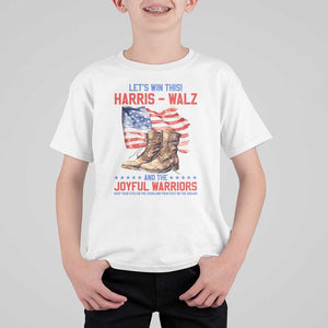 Harris Walz T Shirt For Kid Let's Win This And The Joyful Warriors American Flag TS11 White Print Your Wear