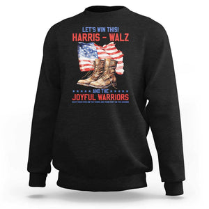 Harris Walz Sweatshirt Let's Win This And The Joyful Warriors American Flag TS11 Black Print Your Wear