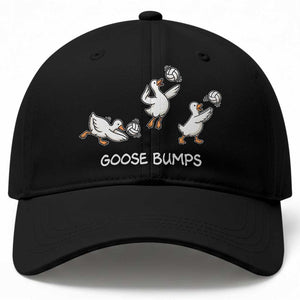 Goose Bumps Funny Volleyball Baseball Cap Goose Sports Humor TS11 Print Your Wear