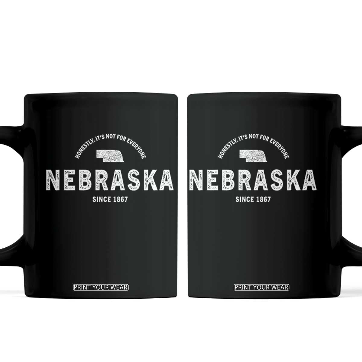 Funny Nebraska Honestly It Is Not For Everyone Since 1867 Coffee Mug NE State Souvenirs