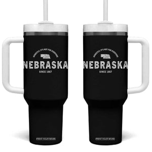 Funny Nebraska Honestly It Is Not For Everyone Since 1867 Tumbler With Handle NE State Souvenirs