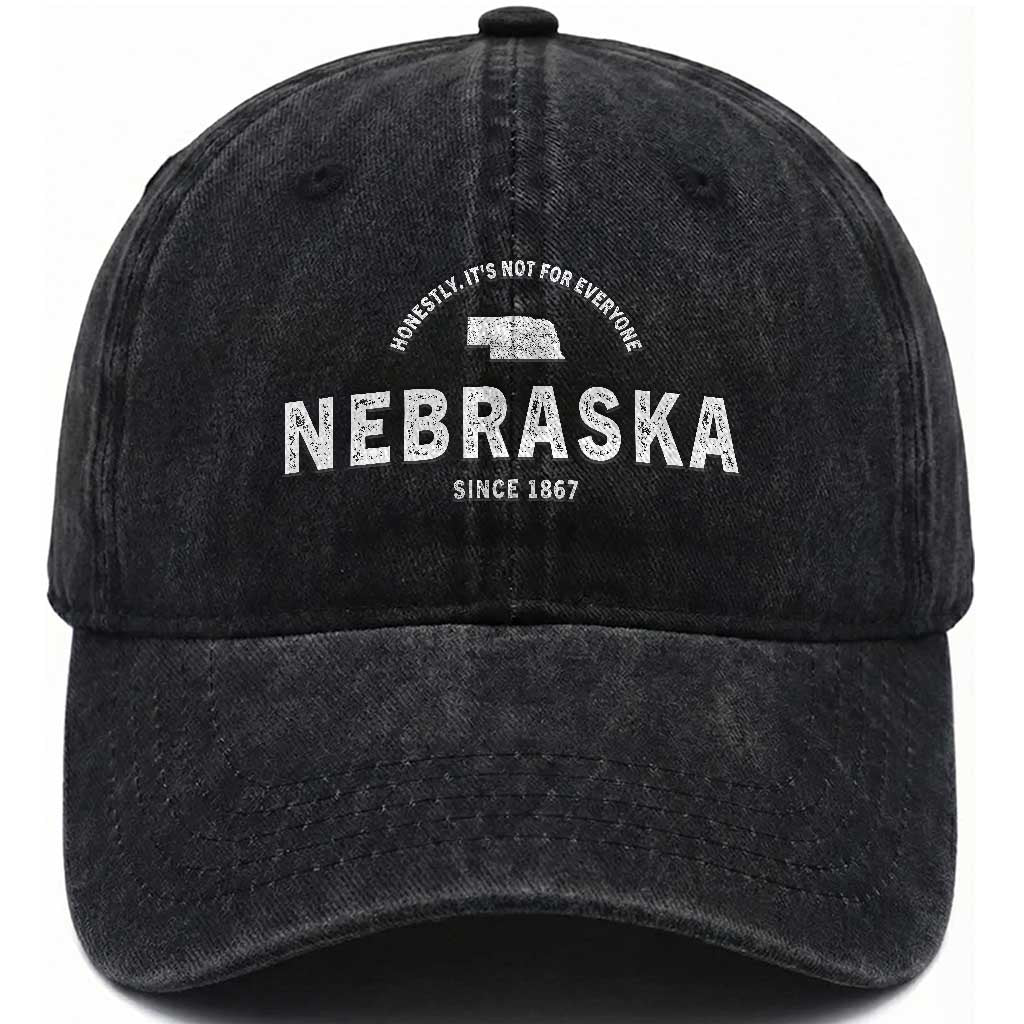 Funny Nebraska Honestly It Is Not For Everyone Since 1867 Washed Cotton Baseball Cap NE State Souvenirs