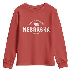 Funny Nebraska Honestly It Is Not For Everyone Since 1867 Youth Sweatshirt NE State Souvenirs