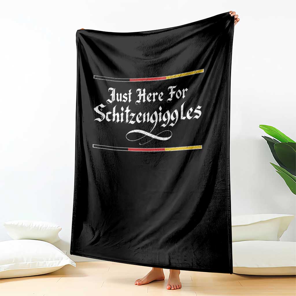 Just Here For Schitzengiggles Funny Oktoberfest Throw Blanket German Beer Festival Humor TS11 Print Your Wear