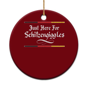 Just Here For Schitzengiggles Funny Oktoberfest Ceramic Ornament German Beer Festival Humor TS11 1pc Red Print Your Wear