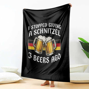 Funny Oktoberfest Beer Drinking Throw Blanket I Stopped Giving A Schnitzel 3 Beers Ago TS11 Print Your Wear
