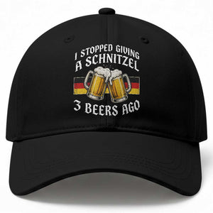 Funny Oktoberfest Beer Drinking Baseball Cap I Stopped Giving A Schnitzel 3 Beers Ago TS11 Print Your Wear