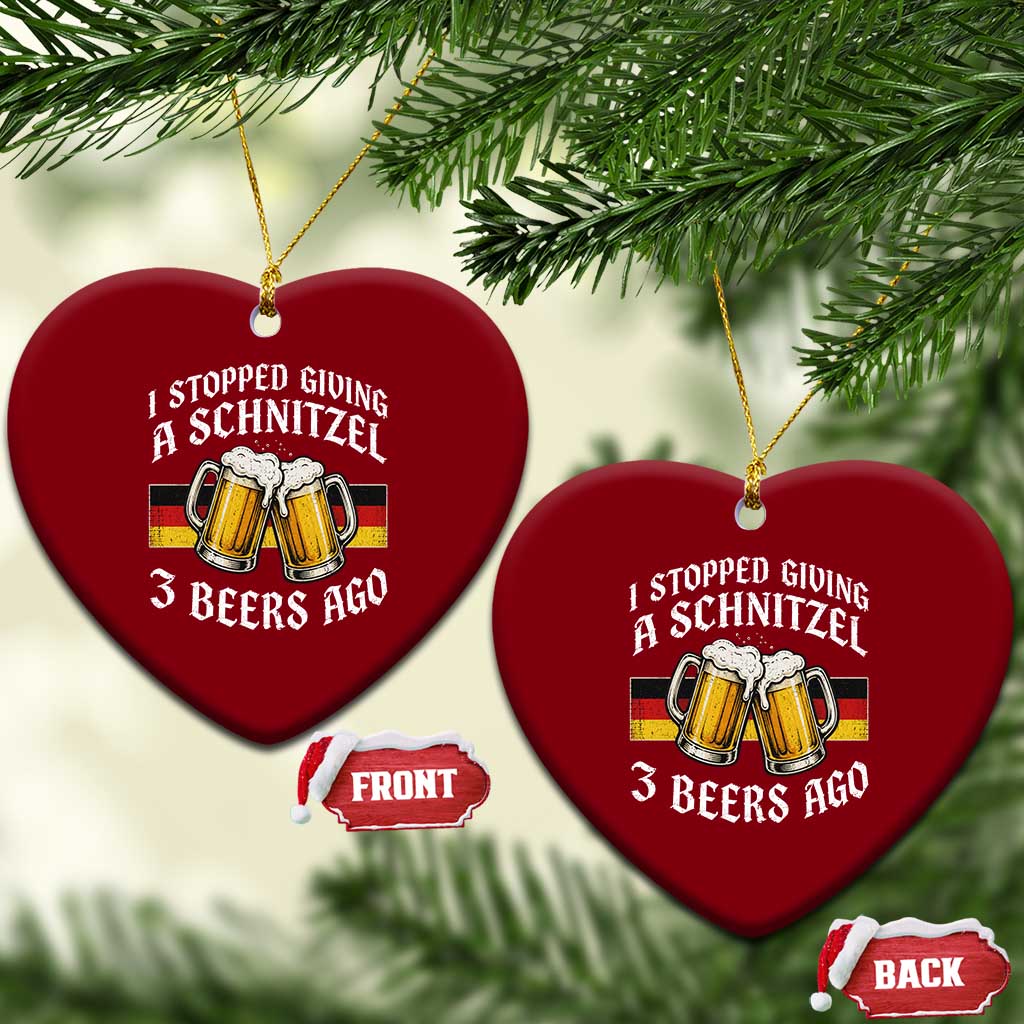 Funny Oktoberfest Beer Drinking Ceramic Ornament I Stopped Giving A Schnitzel 3 Beers Ago TS11 Print Your Wear