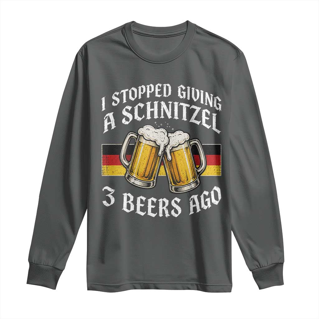 Funny Oktoberfest Beer Drinking Long Sleeve Shirt I Stopped Giving A Schnitzel 3 Beers Ago TS11 Dark Heather Print Your Wear