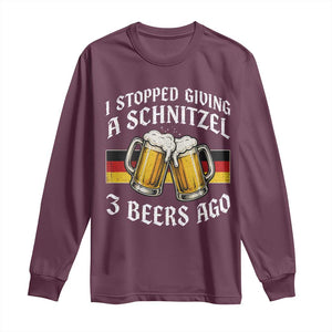 Funny Oktoberfest Beer Drinking Long Sleeve Shirt I Stopped Giving A Schnitzel 3 Beers Ago TS11 Maroon Print Your Wear