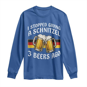 Funny Oktoberfest Beer Drinking Long Sleeve Shirt I Stopped Giving A Schnitzel 3 Beers Ago TS11 Royal Blue Print Your Wear