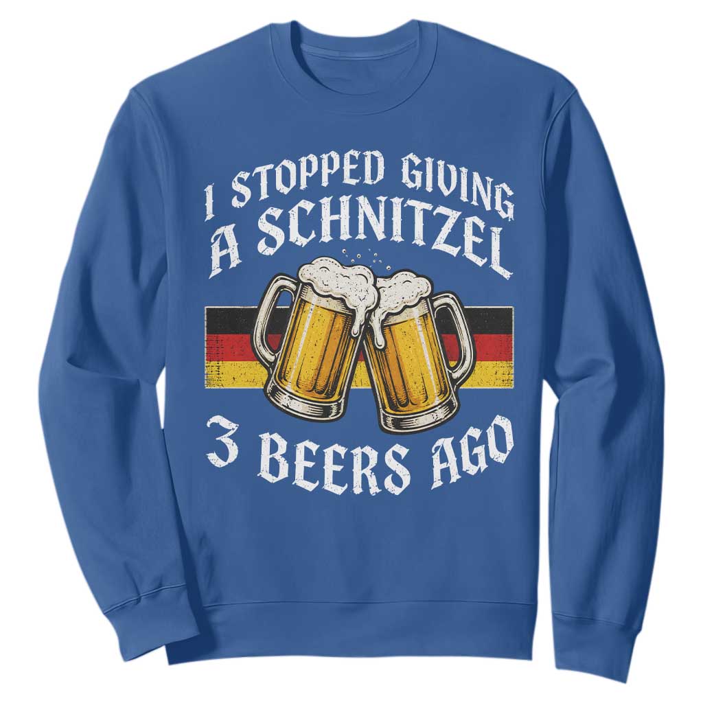 Funny Oktoberfest Beer Drinking Sweatshirt I Stopped Giving A Schnitzel 3 Beers Ago TS11 Royal Blue Print Your Wear