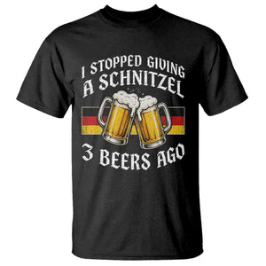 Funny Oktoberfest Beer Drinking T Shirt I Stopped Giving A Schnitzel 3 Beers Ago TS11 Black Print Your Wear