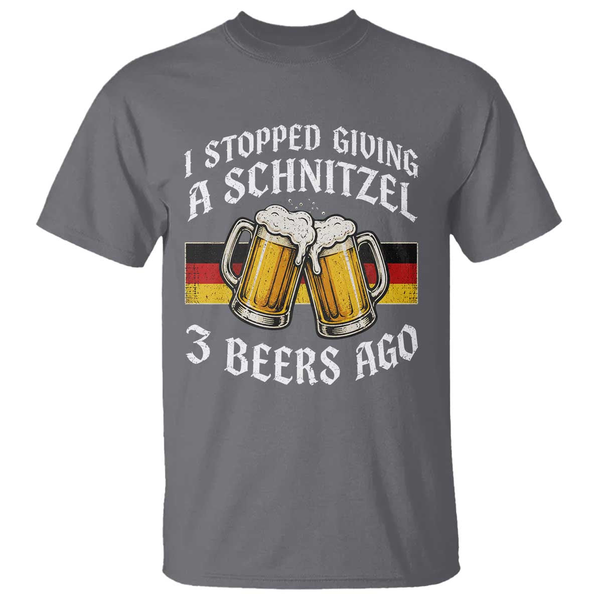 Funny Oktoberfest Beer Drinking T Shirt I Stopped Giving A Schnitzel 3 Beers Ago TS11 Charcoal Print Your Wear