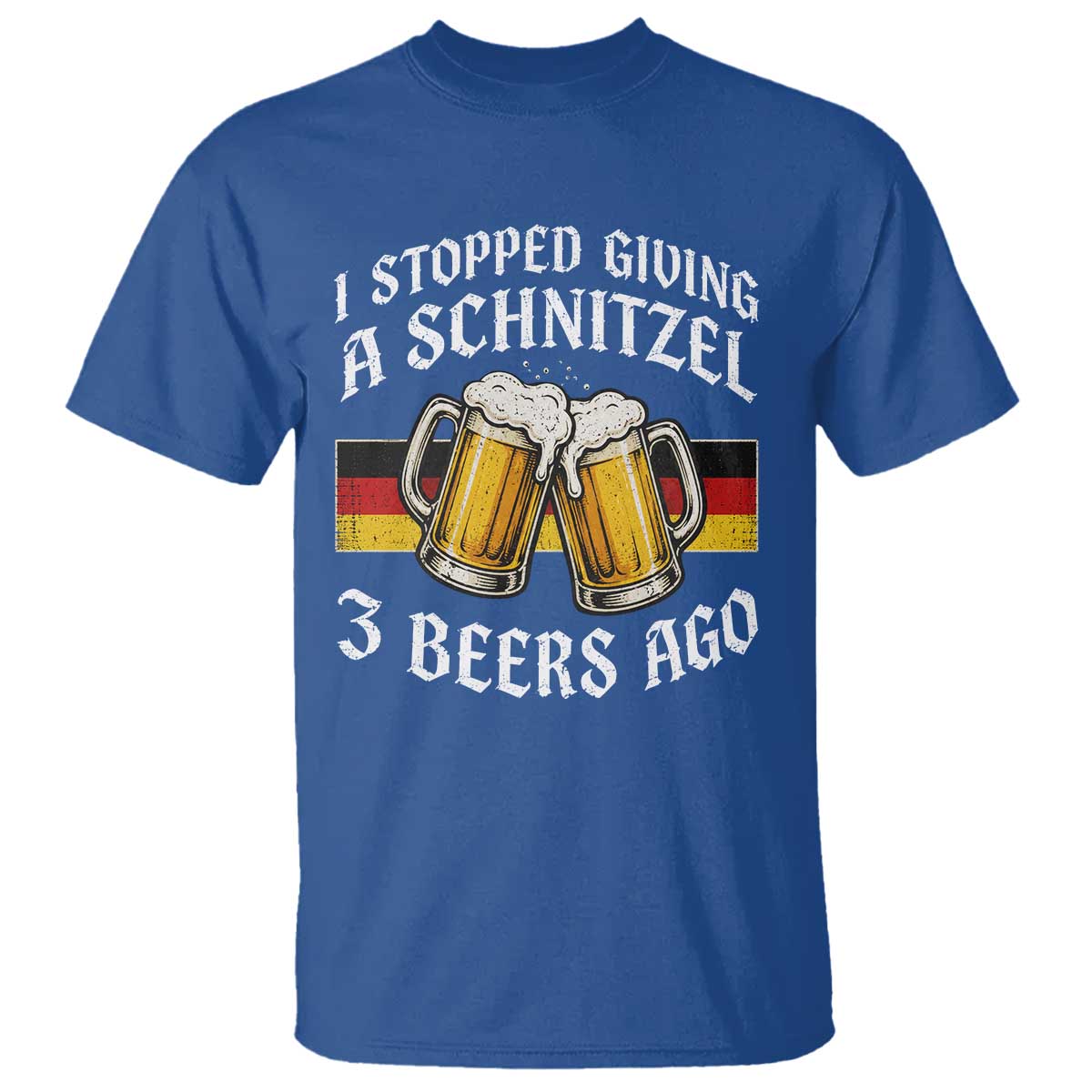 Funny Oktoberfest Beer Drinking T Shirt I Stopped Giving A Schnitzel 3 Beers Ago TS11 Royal Blue Print Your Wear