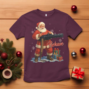 Christmas Santa Machine Gun T Shirt Behave Xmas Gun Lover TS11 Maroon Print Your Wear