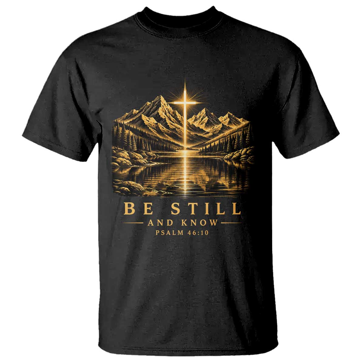 Be Still and Know Christian Mountain Faith T Shirt Bible Verse Psalm 46 10