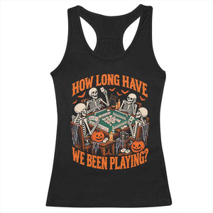 Funny Halloween Skeleton Playing Mahjong Racerback Tank Top How Long Have We Been Playing