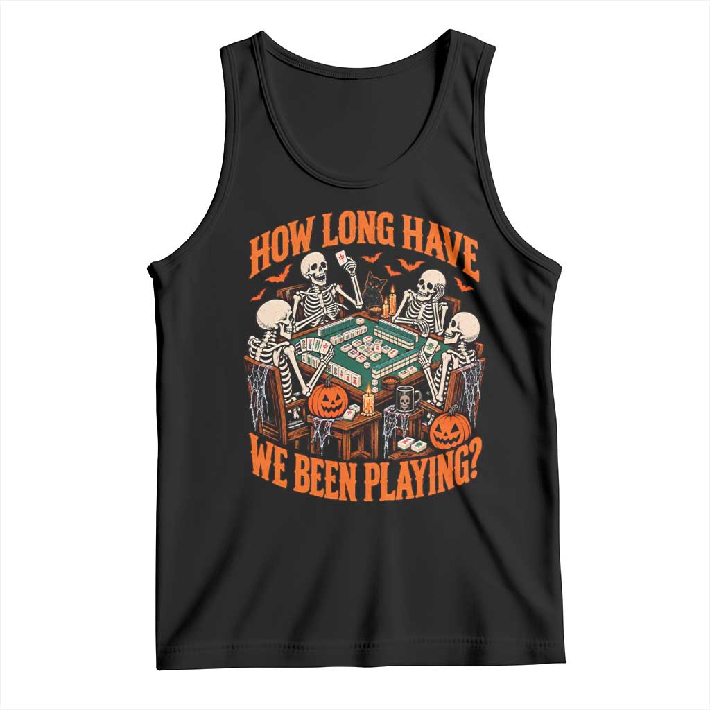 Funny Halloween Skeleton Playing Mahjong Tank Top How Long Have We Been Playing