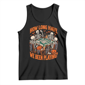 Funny Halloween Skeleton Playing Mahjong Tank Top How Long Have We Been Playing