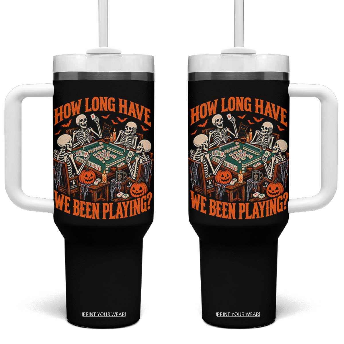 Funny Halloween Skeleton Playing Mahjong Tumbler With Handle How Long Have We Been Playing