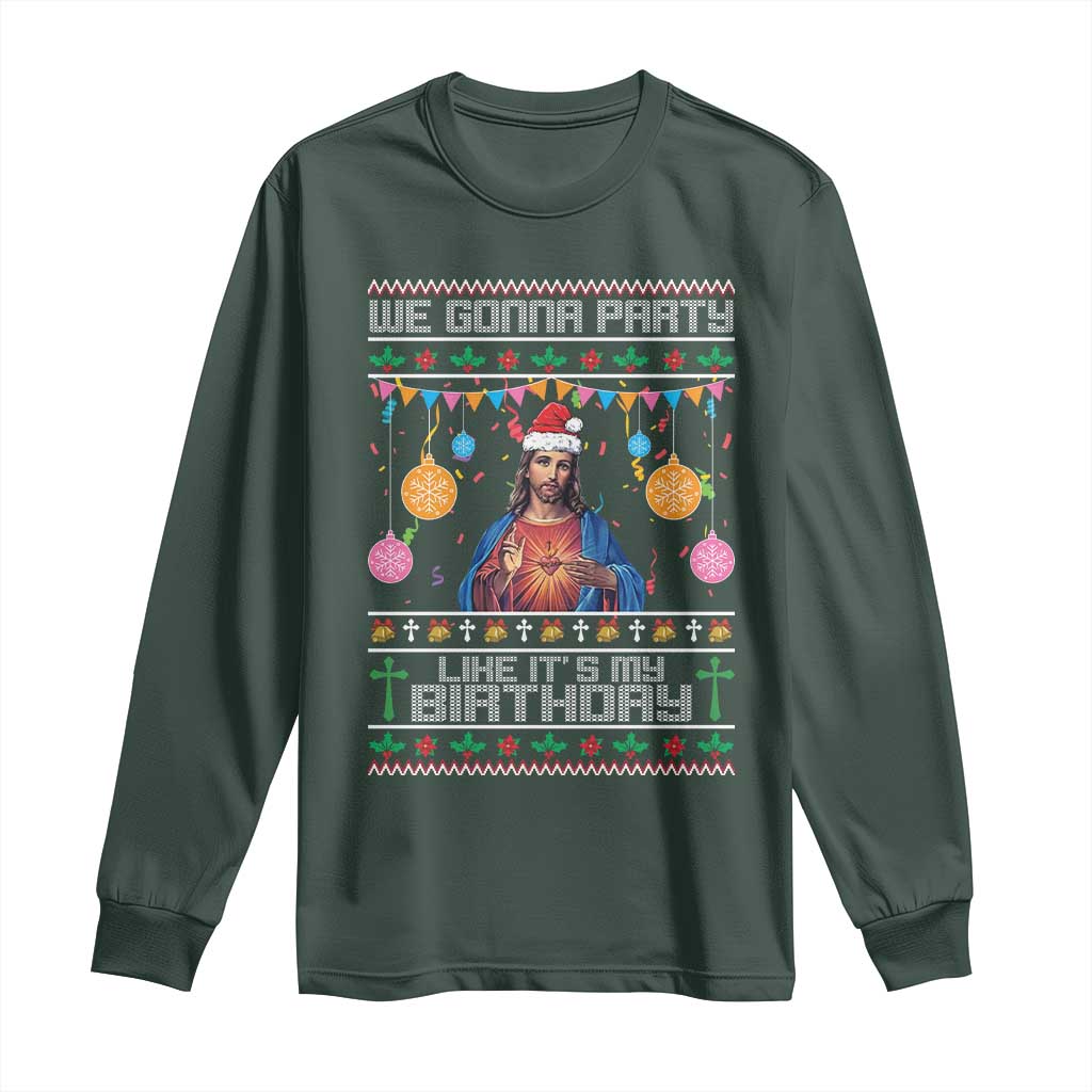 Funny Jesus Christmas Long Sleeve Shirt We Gonna Party Like It's My Birthday Christian Xmas TS11 Dark Forest Green Print Your Wear