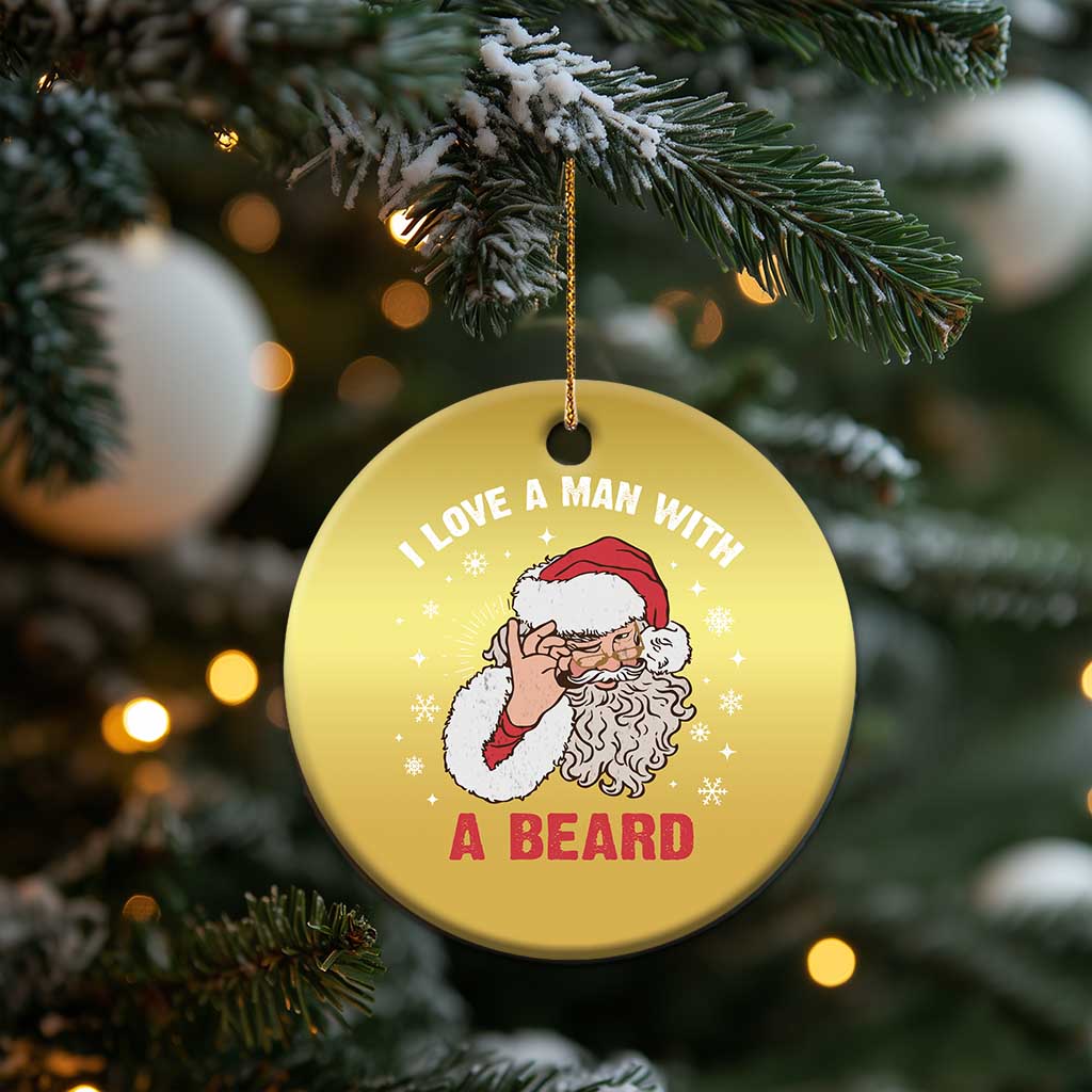 Funny Xmas Santa Christmas Ornament I Love A Man With A Beard Snowflake TS11 Print Your Wear